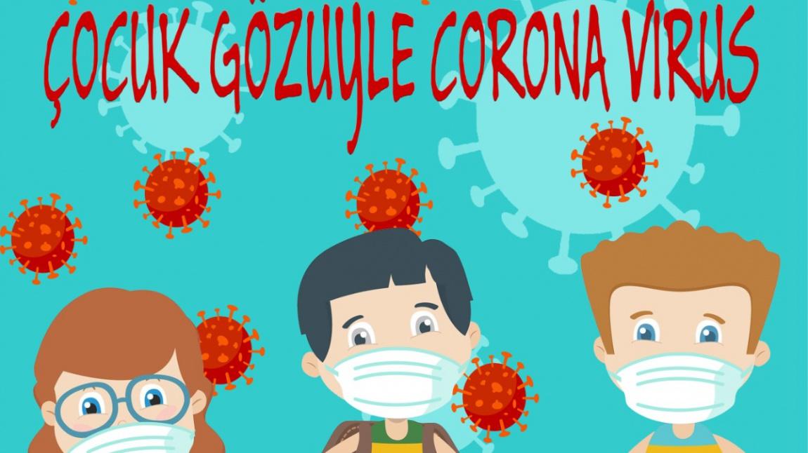Çocuk Gözüyle Corona virüs