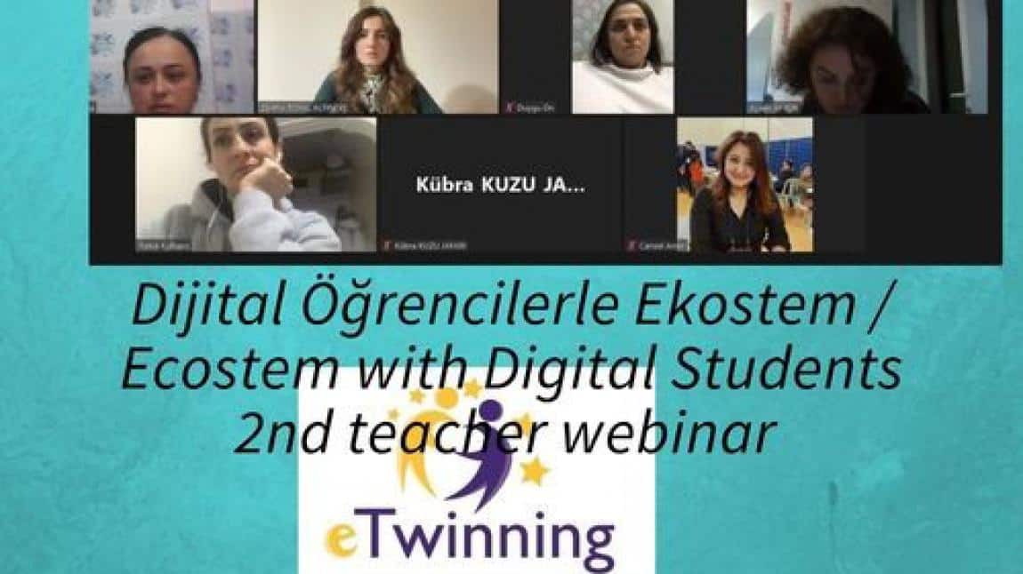 Dijital Öğrencilerle Ekostem eTwinning Projemizin 2. Öğretmen Webinarını Gerçekleştirdik